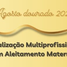 Agosto Dourado: Atualização Multiprofissional em Aleitamento Materno